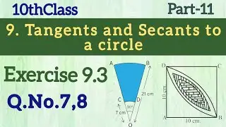10thClass,Tangents and Secants to a circle, Exercise9.3,Q.No.7,8 @Maths  world makes smart in telugu