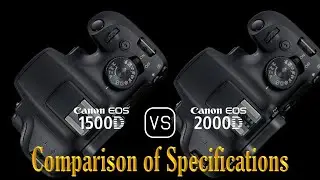 Canon EOS 1500D vs. Canon EOS 2000D: A Comparison of Specifications