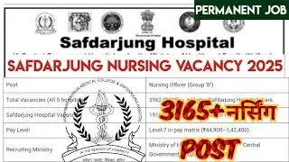Safdarjung Hospital Nursing Vacancy 2025 3265+post//सफदरगंज नर्सिंग परमानेंट भर्ती 🥳