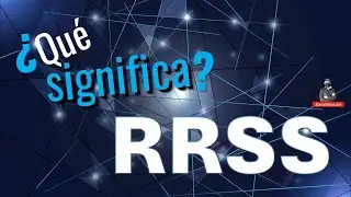 &iquest;Qu&eacute; Significa RRSS? #qu&eacute;significa #rrss | @alarconnelson