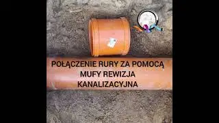 Połączenie rury kanalizacyjnej za pomocą  mufy rewizja 
