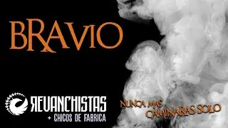 Bravío - Revanchistas Ft. Chicos de Fabrica (Disco 
