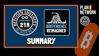 Summary | Ch 14 (Condensed) | Independence Reimagined | Bitcoin Infinity Academy #29