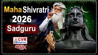 EXCLUSIVE LIVE⭕-MahaShivRatri 2026 LIVE With Sadhguru | CVR OM Spiritual