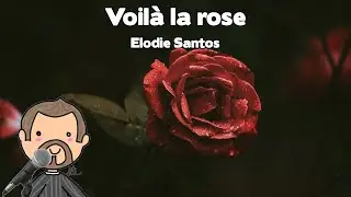 Voil&agrave; la rose - Elodie Santos