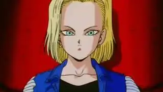 Android 18 is into your system