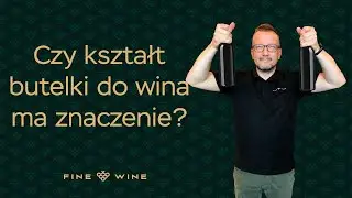 Czy kształt butelki do wina ma znaczenie? - Fine Wine