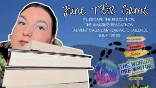 June TBR | Ft. Escape the Readathon, The Amazing Readathon + Advent Calendar Challenge | June | 2025