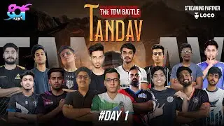 TANDAV:THE TDM BATTLE | PRESENTED BY BOT ARMY ESPORTS | DAY 1 QUALIFIER @S8ULGG #AbHogaTandav #GarvKar