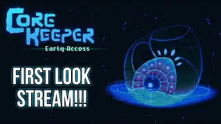 LET'S GO!!! - Core Keeper - First Look Stream