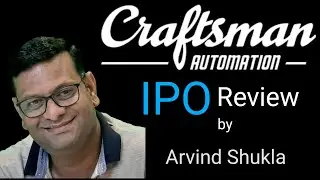 Craftsman Automation IPO Review - ARVIND SHUKLA
