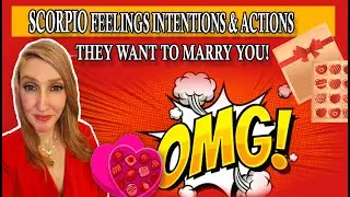 SCORPIO THEY WANT TO MARRY YOU! SHOCKING TRUTH! FEELINGS INTIENTIONS & ACTIONS