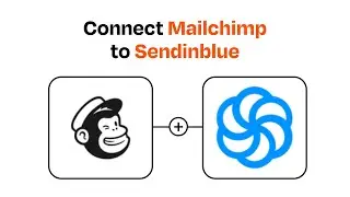 How to Connect Mailchimp to Sendinblue - Easy Integration