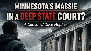 Minnesota's Massie in a Deep State Court? A Convo w/Dave Hughes S5E6 Libertarian LowDown