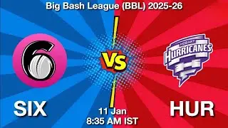 Sydney Sixers vs Hobart Hurricanes T20 Match | BBL 2025-26 31th Match Today