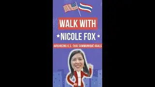 Walk with Embassy Spokesperson Nicole Fox: Advancing U.S.-Thai Communiqu&eacute; Goals
