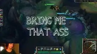 League of Legends Montage #3: BRING ME THAT ASS