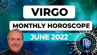 Virgo June 2022 Monthly Horoscope & Astrology♍