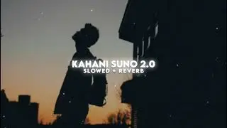Kahani Suno 2.0 | Heart Touching Love Song | Emotional & Romantic Vibes