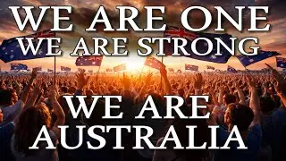 We Are One,We Are Strong, WE ARE AUSTRALIA 🇦🇺 - BrotherKris