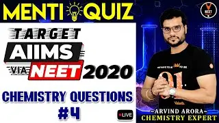 NEET Chemistry Questions #4 | AIIMS 2020 Via NEET 2020 Preparation | NEET Chemistry MCQ | Arvind sir