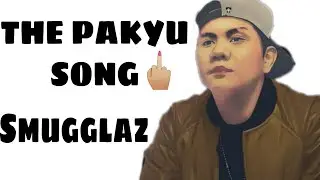 Smugglaz - The Pakyu Song (Lyrics)