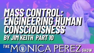 Mass Control: Engineering Human Consciousness, by Jim Keith, part x