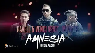 Pavell & Venci Venc' x Monoir - Amnesia (Official Making)