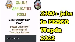 Pesco jobs 2022 | pesco jobs 2022 online apply | Fesco jobs today update