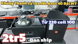 KHỦNG THANH LÝ LOA JBL BÁT 40 BÃI MỸ 🇺🇸 GIÁ 2tr5, loa JBL SRX 715 từ 220 coil 100 | lh 0888389222