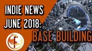 Best Upcoming Base Building and Survival Indie Games - Indie Game News June 2018