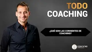 &iquest;Qu&eacute; son las corrientes de Coaching?