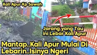Mantap || Kali Apur Mulai Di Lebarin || Warga Senang Banjir Mulai Surut || Normalisasi Kali