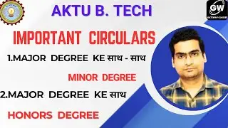 AKTU   B.Tech I Important Circulars I 1. Major Degree I Minor Degree I Honors Degree