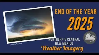2025 NWS Albuquerque End Of The Year Slideshow
