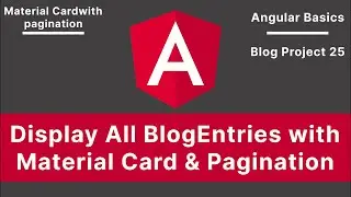Angular: Display All BlogEntries with Material Card & Pagination | Blog Project V-25