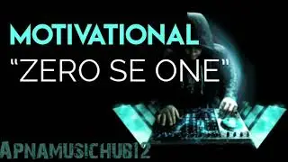Zero Se One | YouTuber Hustle Song | Motivation Rap 2026