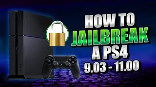 How to Jailbreak a PS4 on 9.03 - 11.00