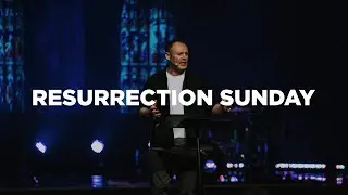 Resurrection Sunday| Steve McCready