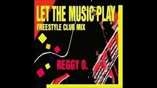 Reggy O. - Let The Music Play (US Dub Club Mix)