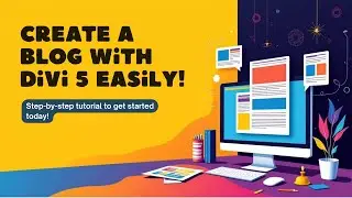 How To Create A Blog Using Divi 5
