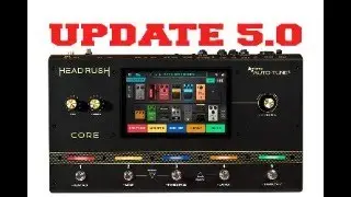 Headrush Update 5.0 . Partie 5. 3 nouvelles p&eacute;dales et la Droptune modifier mais qui a un soucis