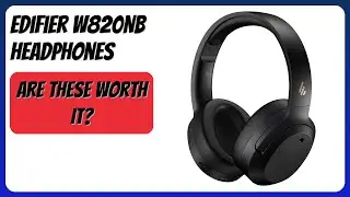REVIEW (2025): Edifier W820NB Headphones. Features