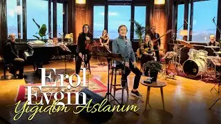 Erol Evgin – Yiğidim Aslanım 