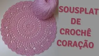 Sousplat de crochê coração/ passo a passo/ jogo americano de crochê
