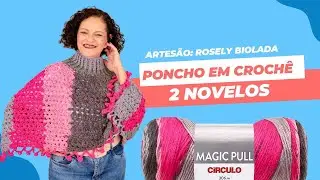 Fio Magic Pull Circulo - Como Fazer Poncho