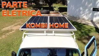 ELÉTRICA DA KOMBI HOME, INSTALAÇÃO DA ENERGIA SOLAR NO MOTORHOME