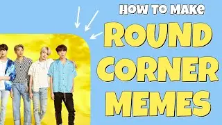 How to Make a Round Corners Meme (Image OR Video) -- Kapwing 2020