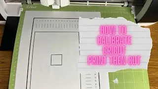 How To Calibrate Cricut For Print Then Cut | Beginner Friendly Cricut Tutorial