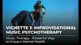 Improvisational Music Psychotherapy